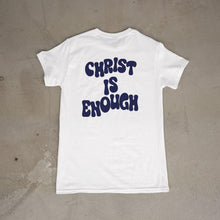Load image into Gallery viewer, CHRIST IS ENOUGH
